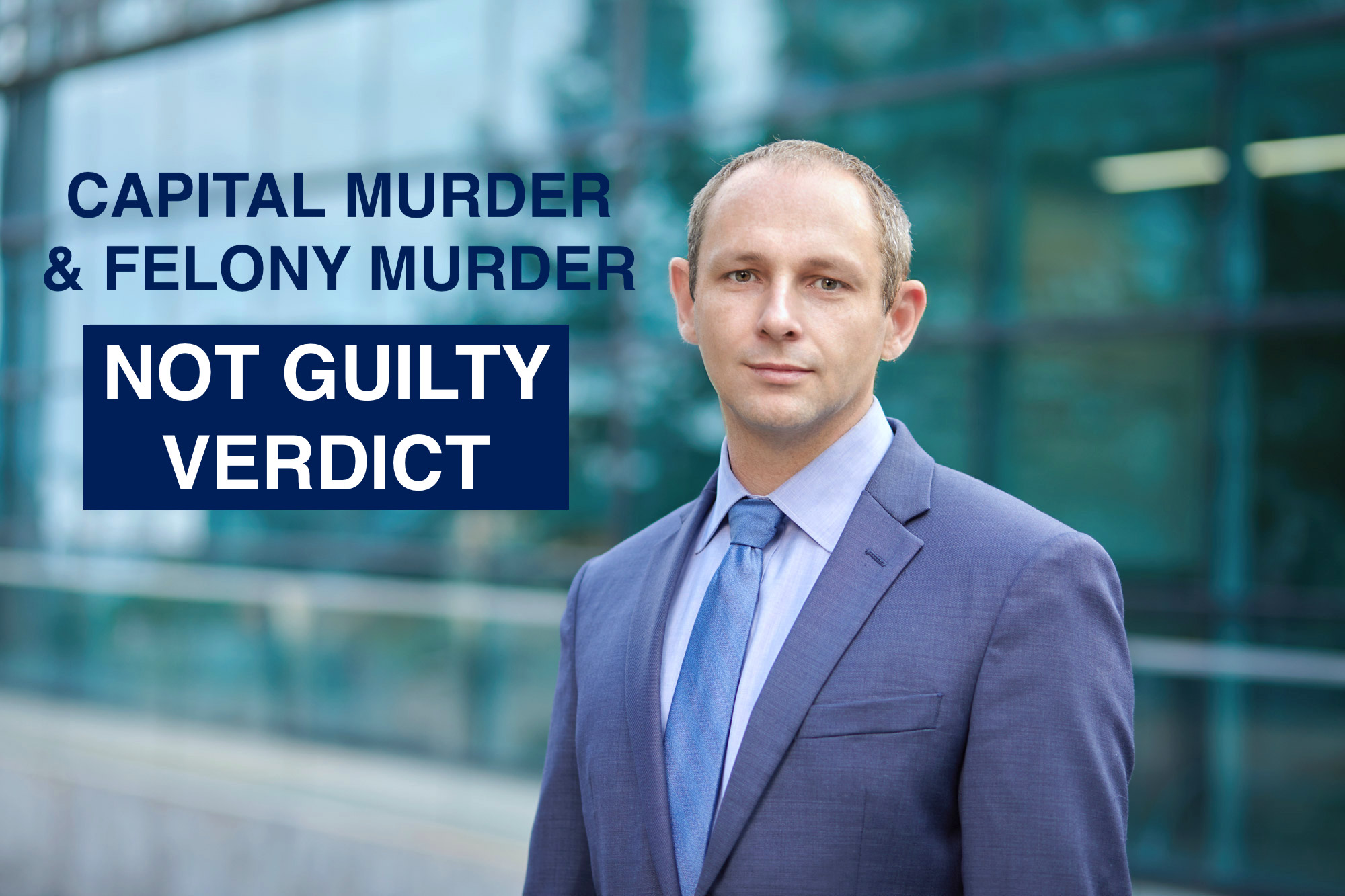 Cofer Luster Criminal Defense Lawyers Secures Not Guilty Verdict in Tarrant County Capital Murder Trial